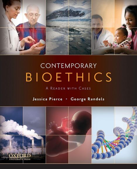 "CONTEMPORARY BIOETHICS A Reader with Cases" von Jessica Pierce und George Randels. Collage mit medizinischen Motiven.