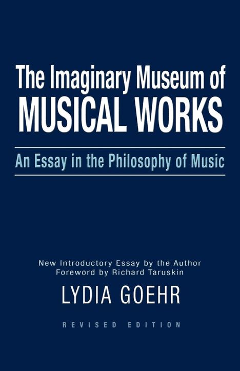 Lydia Goehr: The Imaginary Museum of Musical Works, Buch