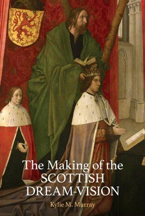 Kylie M. Murray: The Making of the Scottish Dream Vision, Buch