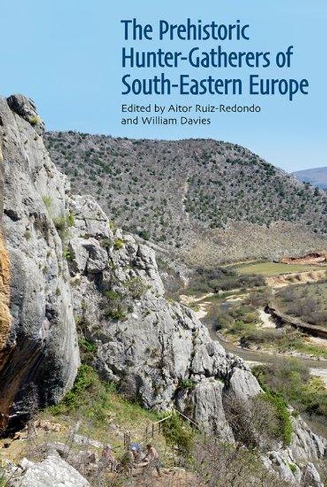 The Prehistoric Hunter-Gatherers of South-Eastern Europe, Buch