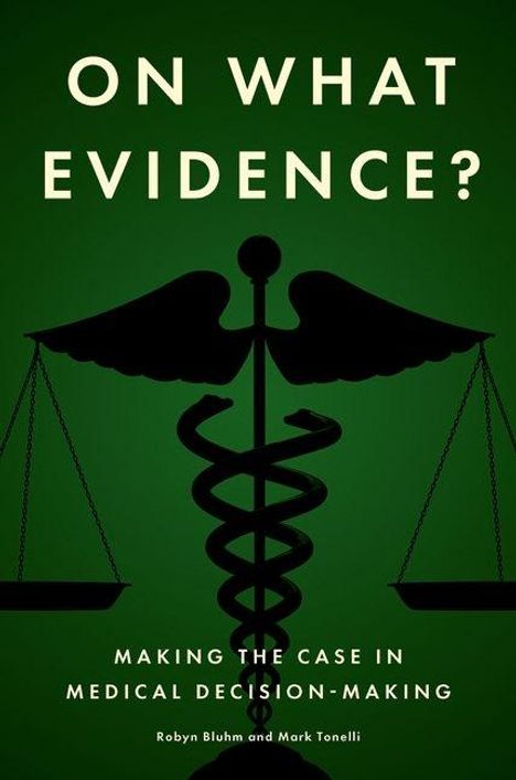 Robyn Bluhm: On What Evidence?, Buch