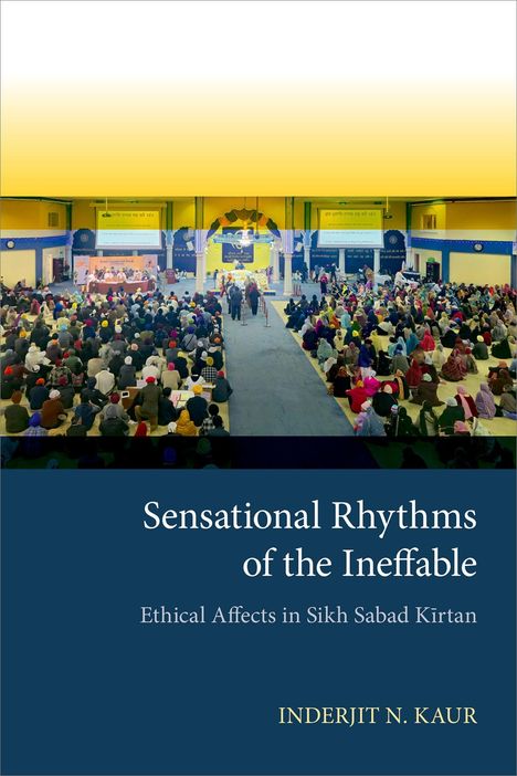 Inderjit N Kaur: Sensational Rhythms of the Ineffable, Buch