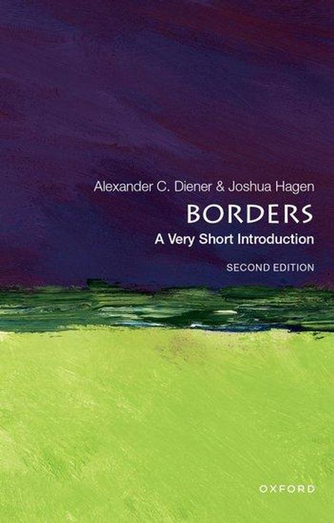 Alexander C. Diener (Associate Professor, Associate Professor, University of Kansas): Borders: A Very Short Introduction, Buch