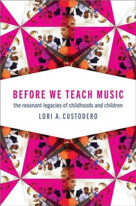 Lori A Custodero: Before We Teach Music, Buch