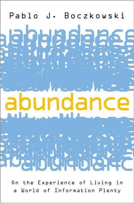 Pablo J Boczkowski: Abundance, Buch