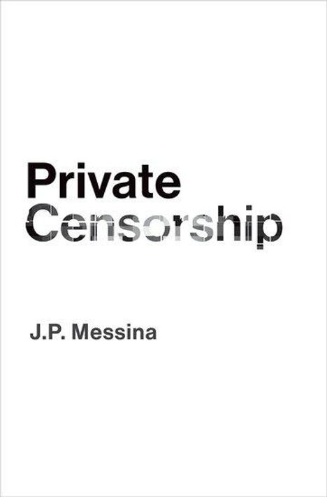 J. P. Messina: Private Censorship, Buch