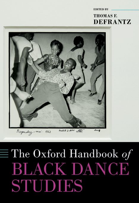 "The Oxford Handbook of Black Dance Studies", bearbeitet von Thomas F. DeFrantz. Schwarz-Weiß-Foto tanzender Menschen.