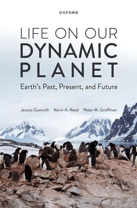 Oben "OXFORD", gefolgt von "LIFE ON OUR DYNAMIC PLANET: Earth's Past, Present, and Future". Unten Pinguine auf felsiger Küste.