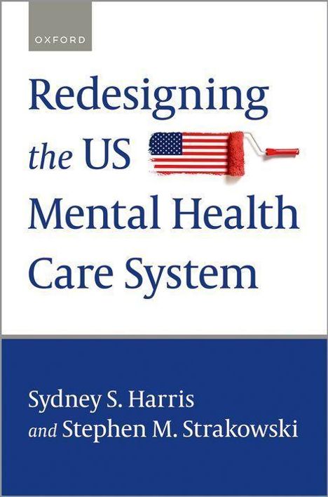 Redesigning the Us Mental Health Care System, Buch