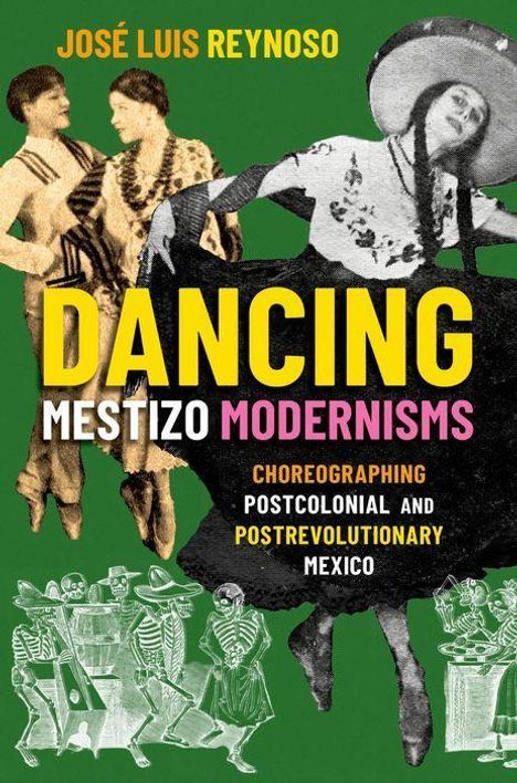 Jose Luis Reynoso: Dancing Mestizo Modernisms, Buch