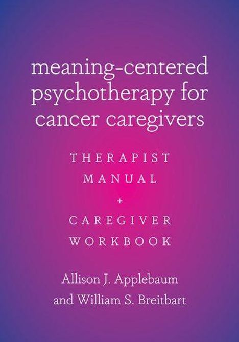 Allison J Applebaum: Meaning-Centered Psychotherapy for Cancer Caregivers, Buch