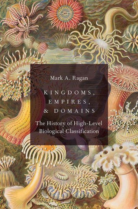 Mark A Ragan: Kingdoms, Empires, and Domains, Buch