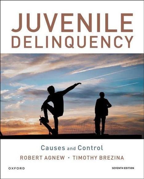 Robert Agnew: Juvenile Delinquency: Causes and Control, Buch
