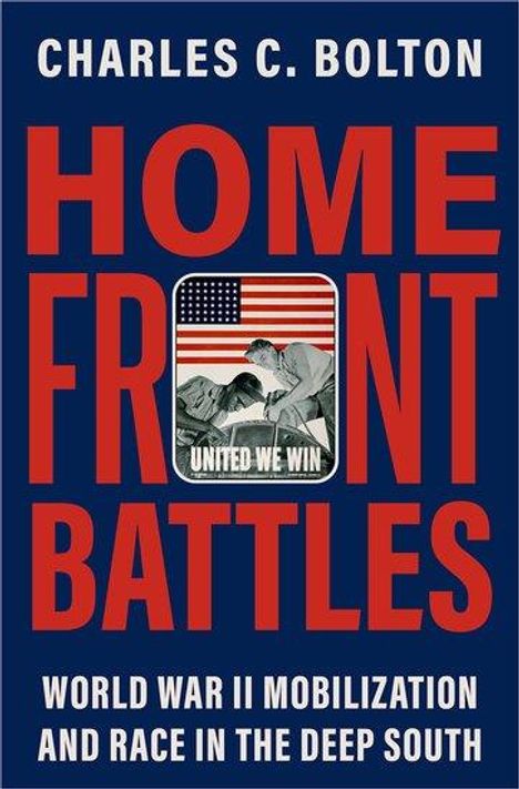 Charles C Bolton: Home Front Battles, Buch