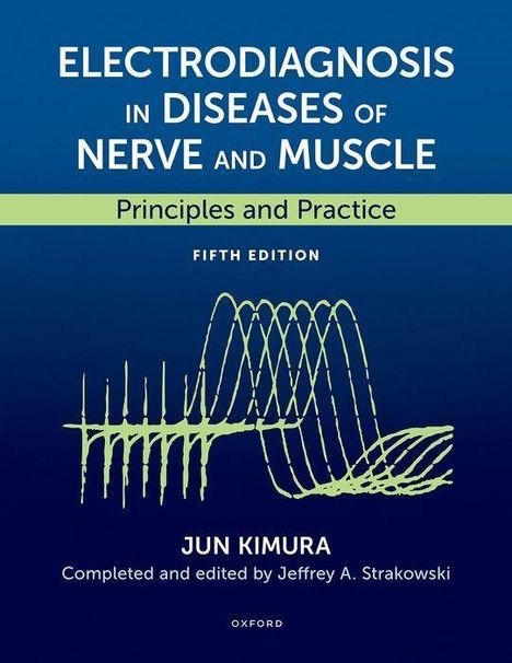 Jun Kimura: Electrodiagnosis in Diseases of Nerve and Muscle, Buch