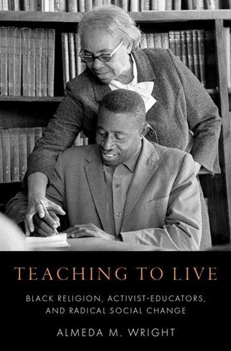 Almeda M Wright: Teaching to Live, Buch