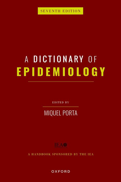 Titel: "A DICTIONARY OF EPIDEMIOLOGY", siebte Edition, herausgegeben von Miquel Porta. Dunkel roter Hintergrund.