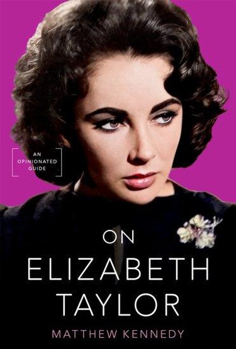 Matthew Kennedy: On Elizabeth Taylor, Buch
