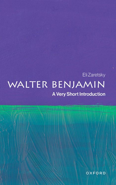 „Walter Benjamin: A Very Short Introduction“ von Eli Zaretsky. Oben lila, unten grünes Muster.
