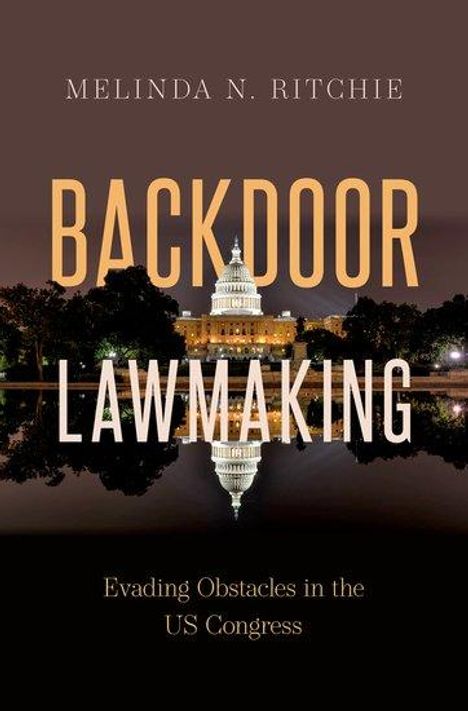 Melinda N. Ritchie: Backdoor Lawmaking, Buch