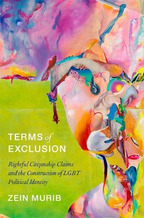 Zein Murib (Assistant Professor of Political Science and Women's, Gender, and Sexuality Studies, Assistant Professor of Political Science and Women's, Gender, and Sexuality Studies, Fordham University): Terms of Exclusion, Buch