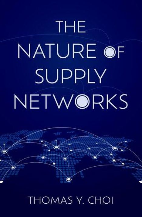 Thomas Y Choi: The Nature of Supply Networks, Buch