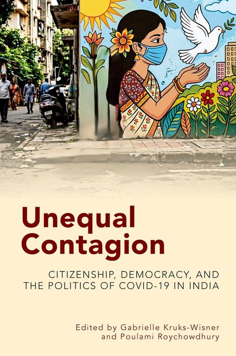 "Unequal Contagion: Citizenship, Democracy, and the Politics of Covid-19 in India." Frau mit Maske vor einer Wandmalerei.