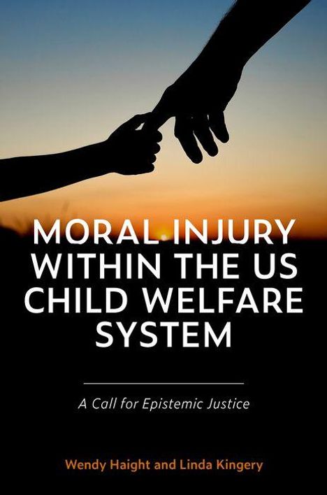 Wendy Haight: Moral Injury Within the Us Child Welfare System, Buch