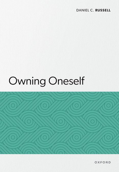 "Owning Oneself" von Daniel C. Russell, darunter geometrisches Muster in Grün, oben rechts "OXFORD".