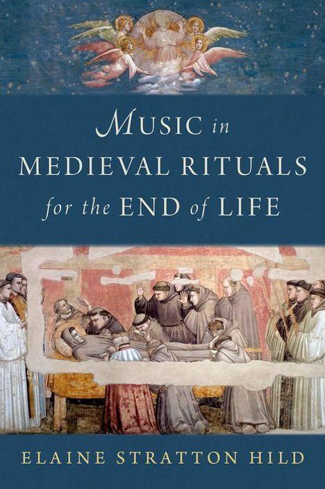 Elaine Stratton Hild: Music in Medieval Rituals for the End of Life, Buch