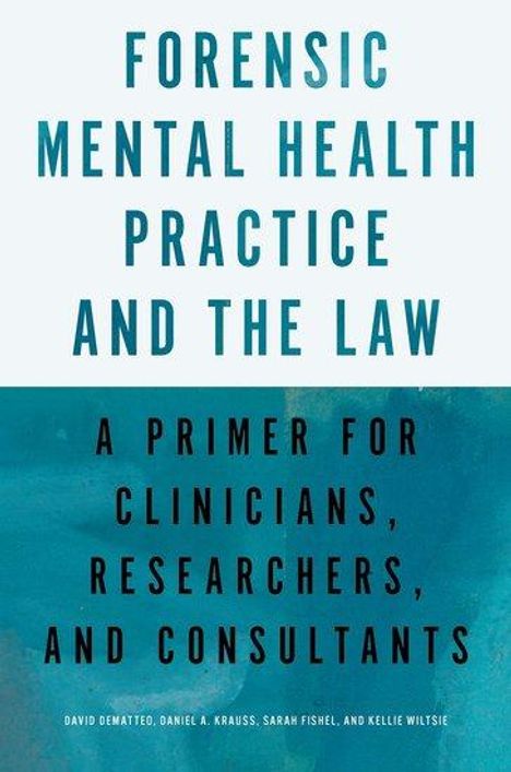 David Dematteo: Forensic Mental Health Practice and the Law, Buch