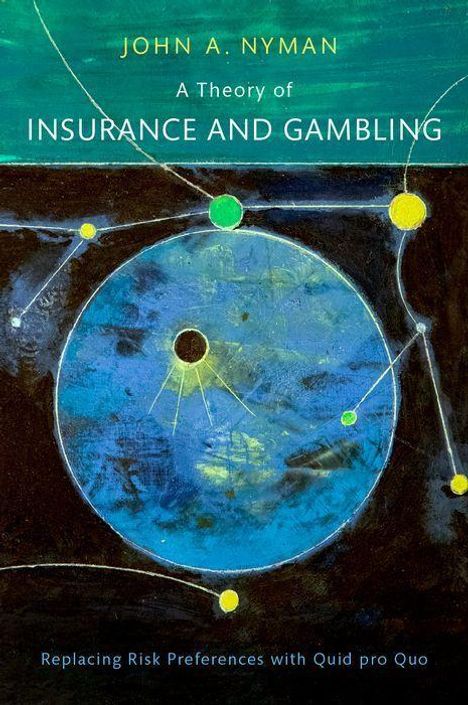 John A Nyman: A Theory of Insurance and Gambling, Buch