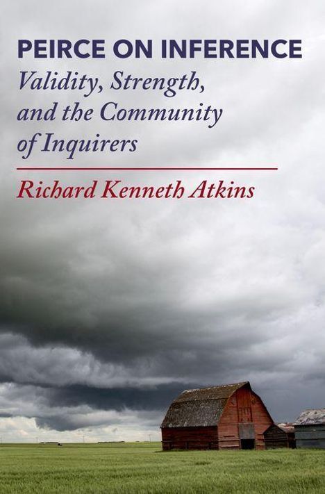 Richard Kenneth Atkins: Peirce on Inference, Buch