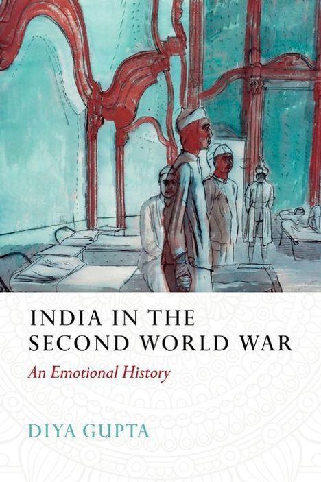 Diya Gupta: India in the Second World War, Buch