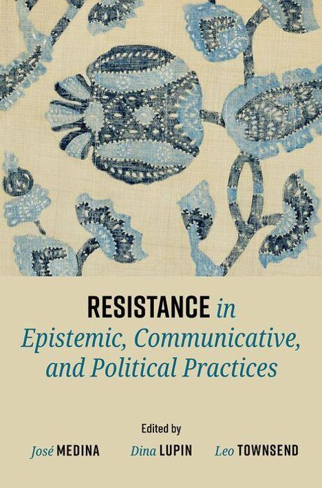 "RESISTANCE in Epistemic, Communicative, and Political Practices". Florale Illustration, blaue Blumen auf beigem Hintergrund.