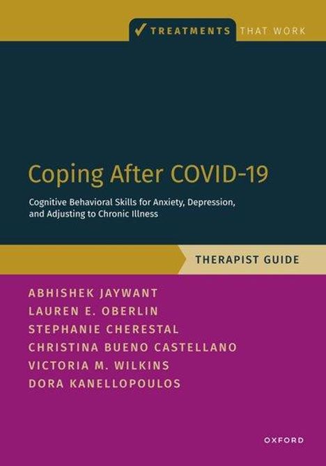 Abhishek Jaywant: Coping After Covid-19: Cognitive Behavioral Skills for Anxiety, Depression, and Adjusting to Chronic Illness, Buch