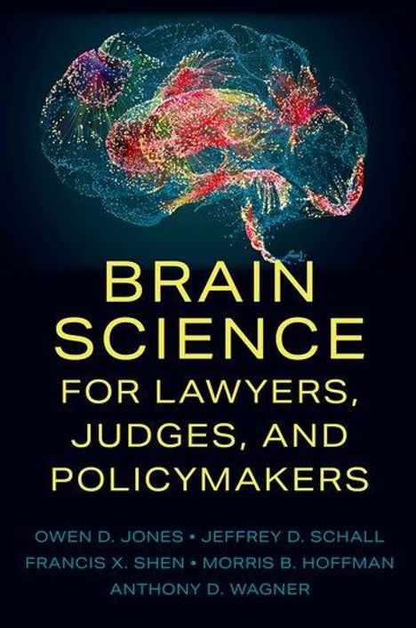 Owen D Jones: Brain Science for Lawyers, Judges, and Policymakers, Buch