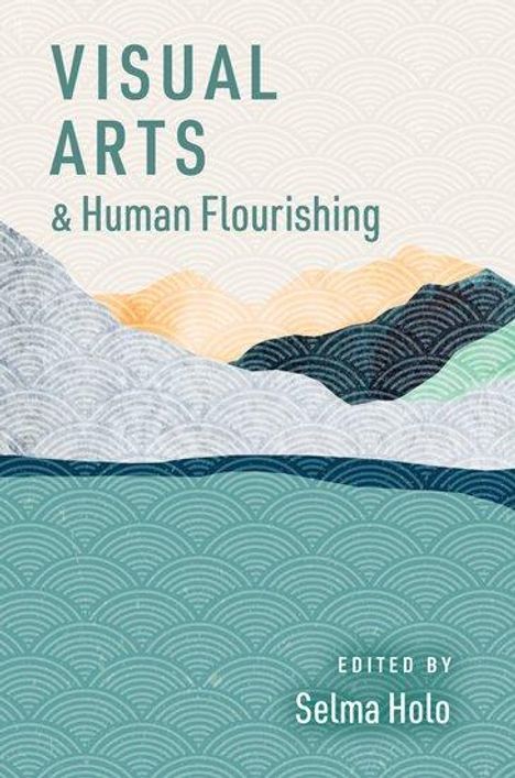 Visual Arts and Human Flourishing, Buch