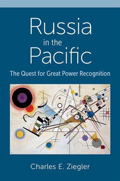 Charles E Ziegler: Russia in the Pacific, Buch