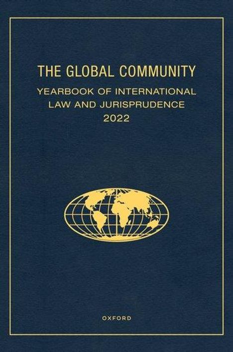 The Global Community Yearbook of International Law and Jurisprudence 2022, Buch