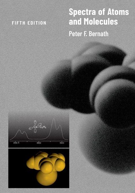 Peter F Bernath: Spectra of Atoms and Molecules, Buch