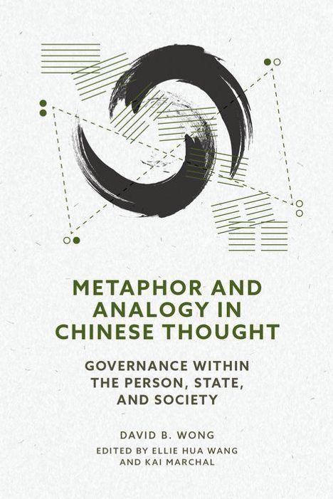 David B Wong: Metaphor and Analogy in Chinese Thought, Buch