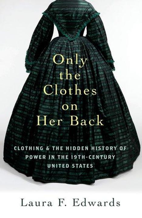 Laura F. Edwards: Only the Clothes on Her Back, Buch