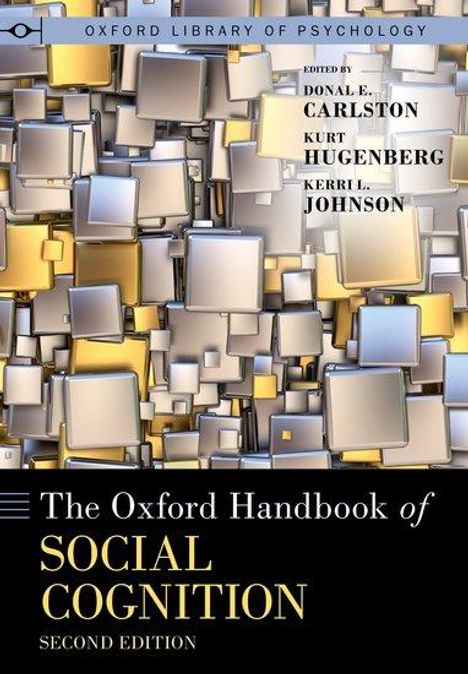 The Oxford Handbook of Social Cognition, Second Edition, Buch