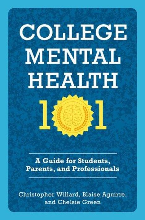 Blaise Aguirre: College Mental Health 101, Buch