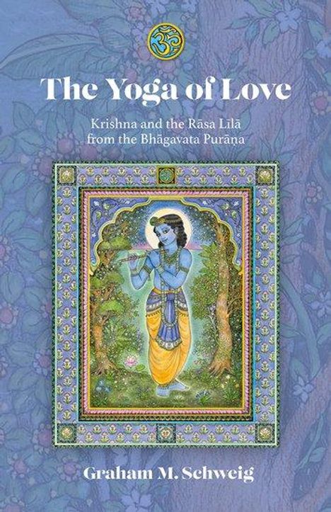 Graham M Schweig: The Yoga of Love, Buch
