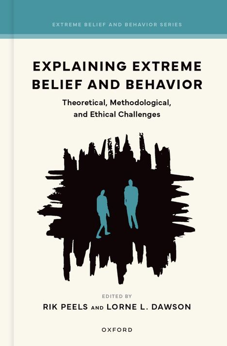 Explaining Extreme Belief and Behavior, Buch