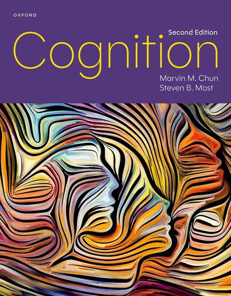 "Cognition, Second Edition" von Marvin M. Chun und Steven B. Most. Abstrakte, bunte Linien und Gesichter.