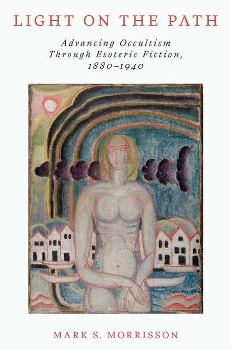 Mark S Morrisson: Light on the Path, Buch