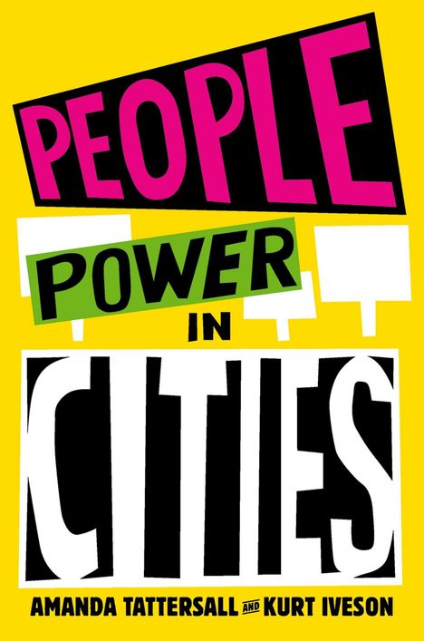 Text: "People Power in Cities", Autoren: Amanda Tattersall und Kurt Iveson. Leuchtende Farben und Schild-Silhouetten.